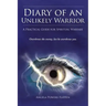 Diary of an Unlikely Warrior: A Practical Guide for Spiritual Warfare