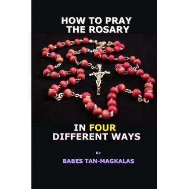 How To Pray The Rosary In Four Different Ways