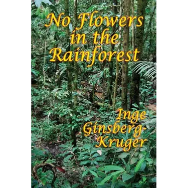 No Flowers in the Rainforest