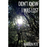 Didn't Know I Was Lost