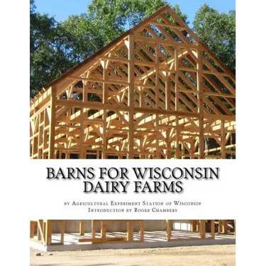 Barns For Wisconsin Dairy Farms: Ideas for Building Barns for Dairy Farms