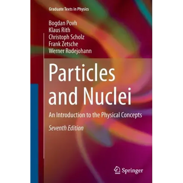 Particles and Nuclei: An Introduction to the Physical Concepts