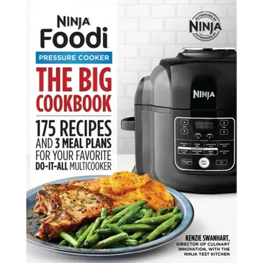 The Official Big Ninja Foodi Pressure Cooker Cookbook: 175 Recipes and 3 Meal Plans for Your Favorite Do-It-All Multicooker (Ninja Cookbooks)