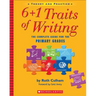6+1 Traits of Writing: The Complete Guide for the Primary Grades; Theory and Practice