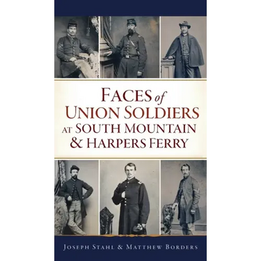 Faces of Union Soldiers at South Mountain and Harpers Ferry