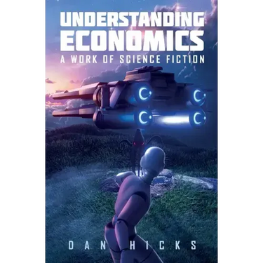 Understanding Economics: A work of science fiction