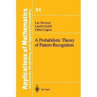 A Probabilistic Theory of Pattern Recognition