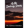 As the Darkness Dawns