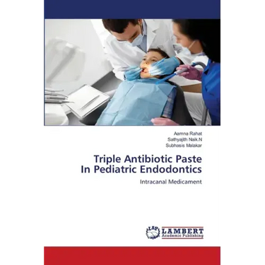 Triple Antibiotic Paste In Pediatric Endodontics