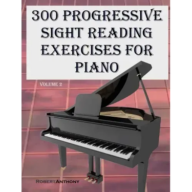 300 Progressive Sight Reading Exercises for Piano Volume Two
