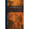 Anthony Trollope: A Commentary
