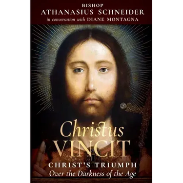 Christus Vincit: Christ's Triumph Over the Darkness of the Age