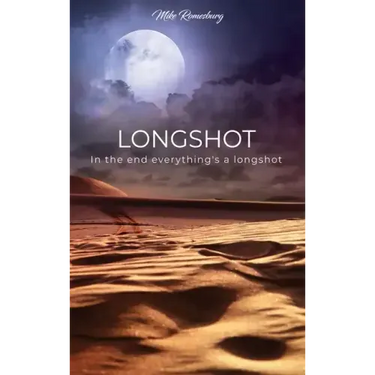 Longshot: In the end everything's a longshot