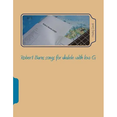 Robert Burns songs for ukulele with low G