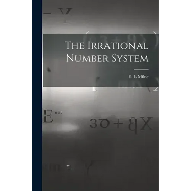 The Irrational Number System