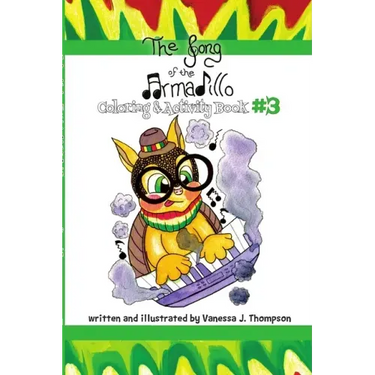 The Song of the Armadillo: Coloring & Activity Book Three