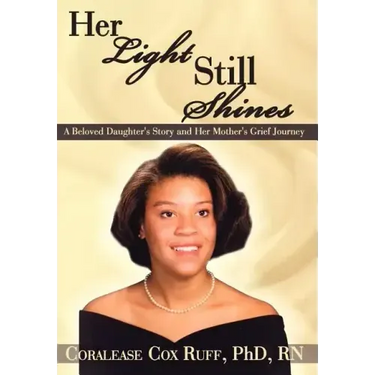Her Light Still Shines: A Beloved Daughter's Story and Her Mother's Grief Journey