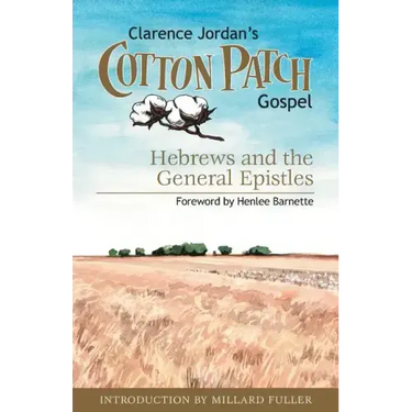 Cotton Patch Gospel: Hebrews and the General Epistles