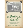 The Folks in the Woods: A Memoir of Brown Hollow, Missouri, 1874-1991