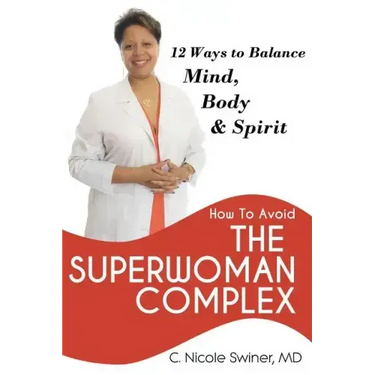 How to Avoid the Superwoman Complex: 12 Ways to Balance Mind, Body & Spirit