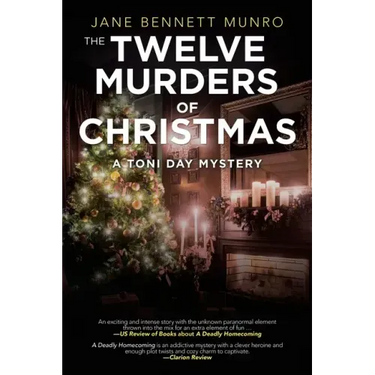 The Twelve Murders of Christmas: A Toni Day Mystery