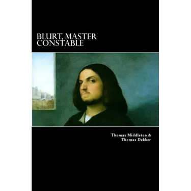 Blurt, Master Constable: or, The Spaniard's Night Walk
