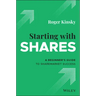 Starting with Shares: A Beginner's Guide to Sharemarket Success