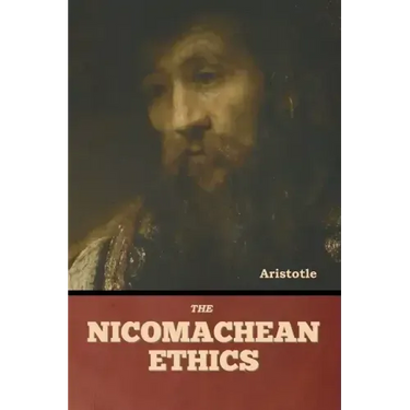The Nicomachean Ethics
