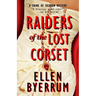 Raiders of the Lost Corset: A Crime of Fashion Mystery