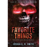 Saga of the Dead Men Walking - Favorite Things: The Snowflakes Trilogy: Book III