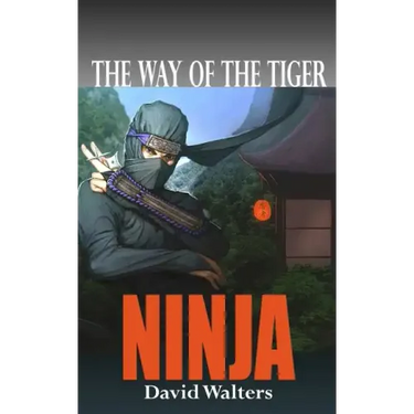 Ninja: The Way of the Tiger 0
