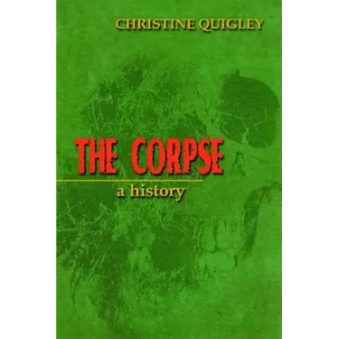 The Corpse: A History