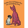 Dottie Doo & Pepper Roo Do Something New