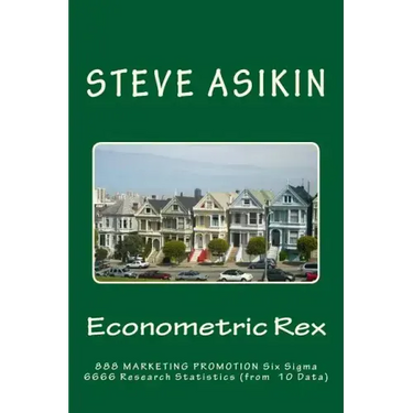 Econometric Rex: 888 Marketing Promo 6666 Six Sigma Parametric Theories (of 10 Data)