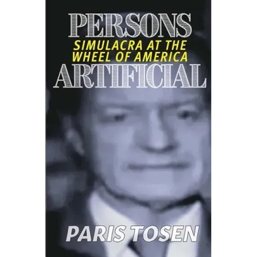 Persons Artificial: Simulacra at the Wheel of America