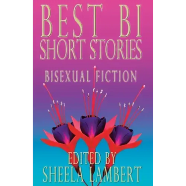 Best Bi Short Stories: Bisexual Fiction