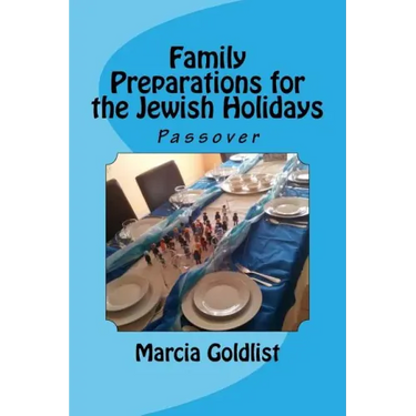 Family Preparations for the Jewish Holidays: Passover