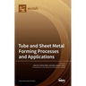 Tube and Sheet Metal Forming Processes and Applications