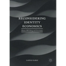 Reconsidering Identity Economics: Human Well-Being and Governance