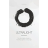 Ultralight: The Zen Habits Guide to Traveling Light and Living Light