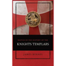 Sketch of the History of the Knights Templars: Illustrated
