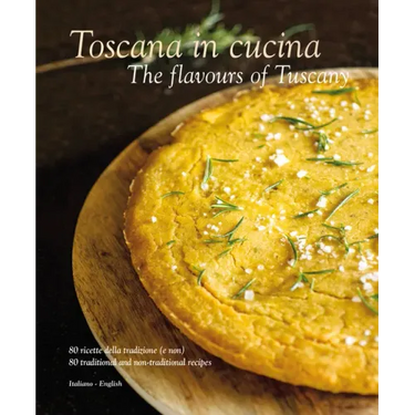 Toscana in Cucina: The Flavours of Tuscany