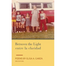 Between the Light / entre la claridad