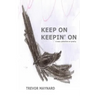 Keep on Keepin' On