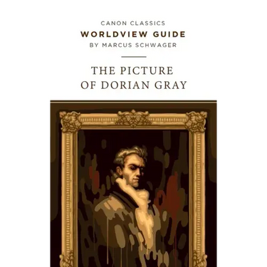 Worldview Guide for The Picture of Dorian Gray