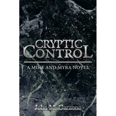Cryptic Control: A Mike and Myra Novel