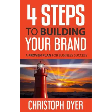 4 Steps to Building Your Brand: A Proven Plan for Business Success