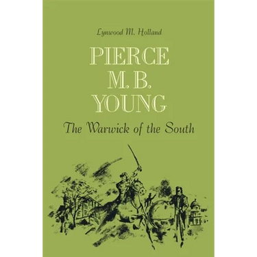 Pierce M. B. Young: The Warwick of the South