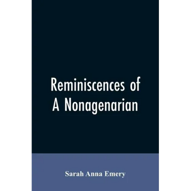 Reminiscences of a nonagenarian