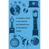 A Complete Guide to the History and Manufacture of Grandfather Clocks